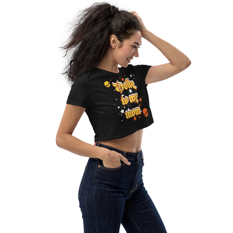 Dolly is my mom - Organic Crop Top METALLINE MATHERS